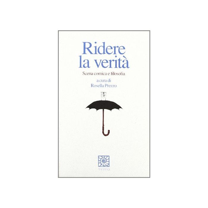 Ridere La Verita'. Scena Comica E Filosofia - Prezzo Rosella - Cortina Raffaello - 9788870782783 Ridere La Verita'. Scena Comica E Filosofia - Prezzo Rosella - Cortina Raffaello - 9788870782783