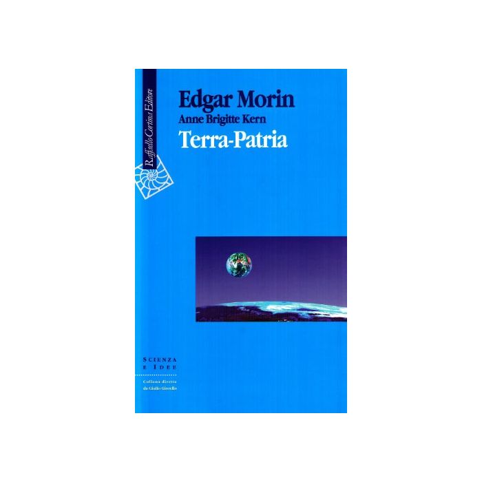 Terra-Patria - Morin Edgar; Kern Anne B. - Cortina Raffaello - 9788870782950