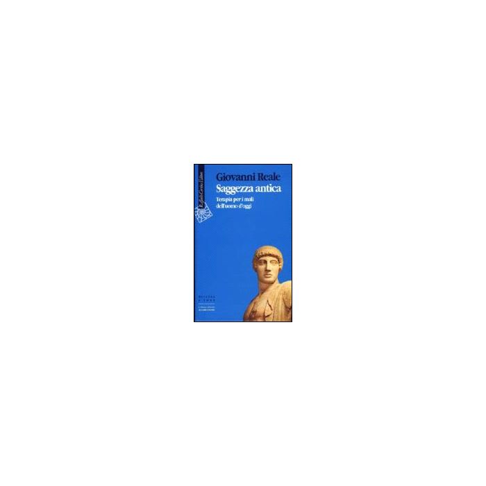 Saggezza Antica - Reale Giovanni - Cortina Raffaello - 9788870783315 Saggezza Antica - Reale Giovanni - Cortina Raffaello - 9788870783315