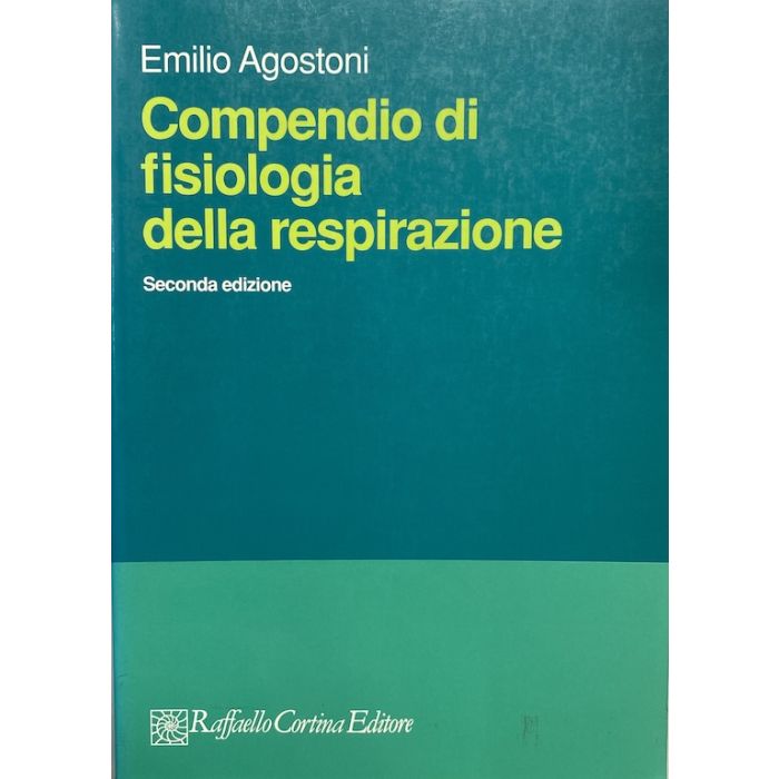 Compendio di fisiologia della respirazione agostini cortina raffaello Compendio di fisiologia della respirazione agostini cortina raffaello