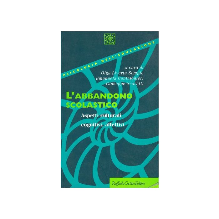 L'Abbandono Scolastico. Aspetti Culturali, Cognitivi, Affettivi  - Liverta Sempio Olga; Confalonieri Emanuela; Scaratti Giuseppe - Cortina Raffaello - 9788870785555 L'Abbandono Scolastico. Aspetti Culturali, Cognitivi, Affettivi  - Liverta Sempio Olga; Confalonieri Emanuela; Scaratti Giuseppe - Cortina Raffaello - 9788870785555
