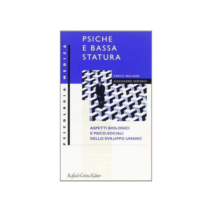 Psiche E Bassa Statura. Aspetti Biologici E Psico-sociali Dello Sviluppo Umano - Molinari Enrico; Sartorio Alessandro - Cortina Raffaello - 9788870785616 Psiche E Bassa Statura. Aspetti Biologici E Psico-sociali Dello Sviluppo Umano - Molinari Enrico; Sartorio Alessandro - Cortina Raffaello - 9788870785616
