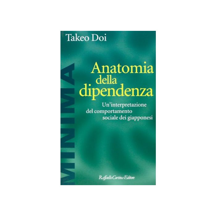 Anatomia Della Dipendenza - Doi Takeo - Cortina Raffaello - 9788870786866