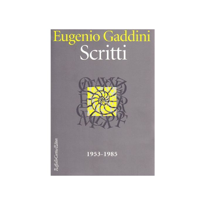 Scritti. 1953-1985 - Gaddini Eugenio - Cortina Raffaello - 9788870787863