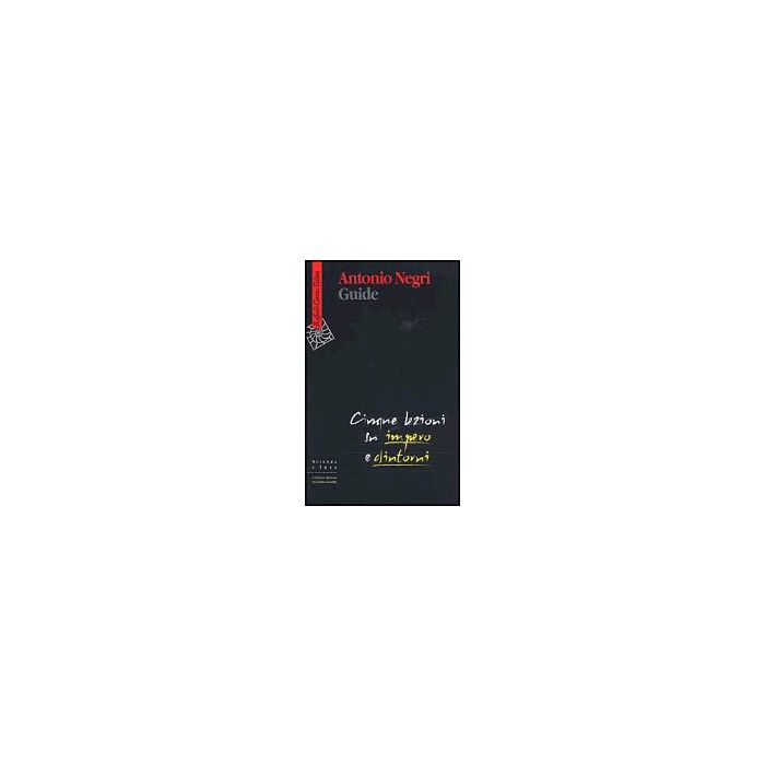 Guide. Cinque Lezioni Su Impero E Dintorni - Negri Antonio - Cortina Raffaello - 9788870788235 Guide. Cinque Lezioni Su Impero E Dintorni - Negri Antonio - Cortina Raffaello - 9788870788235