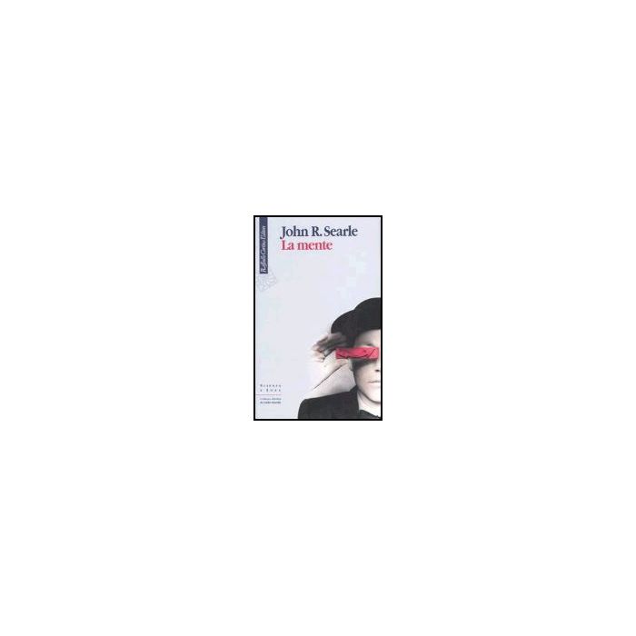 La Mente - Searle John R. - Cortina Raffaello - 9788870789843 La Mente - Searle John R. - Cortina Raffaello - 9788870789843
