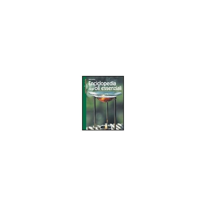 Enciclopedia Degli Olii Essenziali