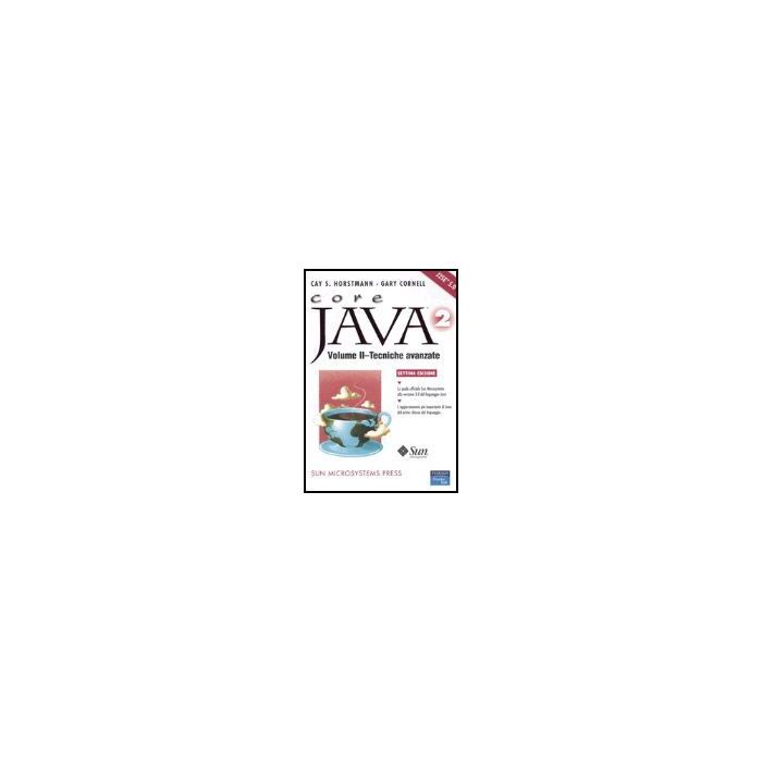 Core Java 2. Vol. 2: Tecniche Avanzate