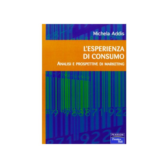 L'esperienza di consumo. Analisi e prospettive di marketing