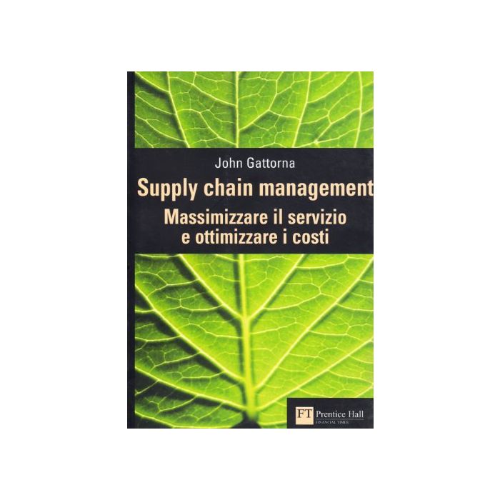 Supply Chain Management: Massimizzare Il Servizio E Ottimizzare I Costi