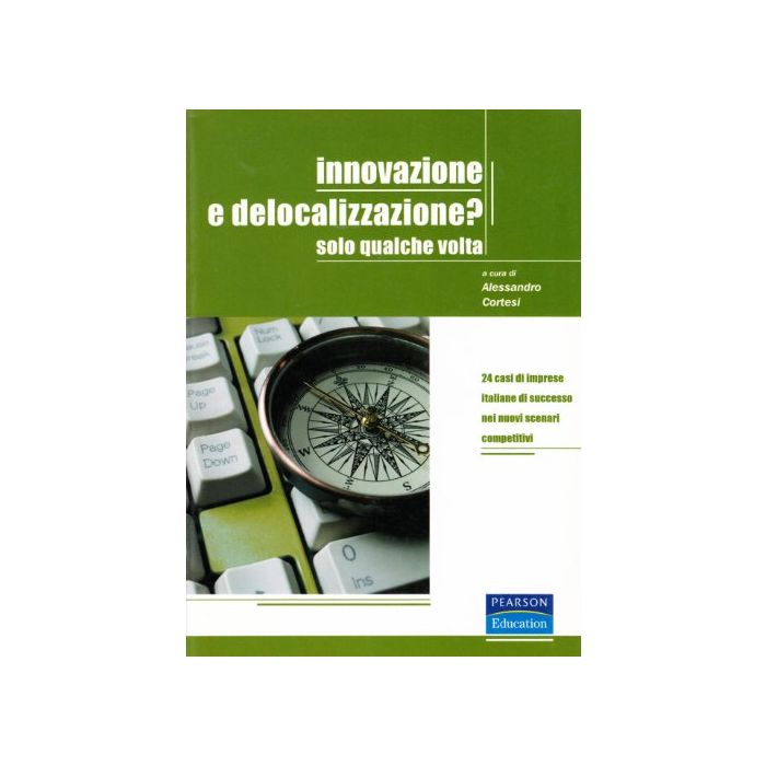 Innovazione e delocalizzazione? Solo qualche volta