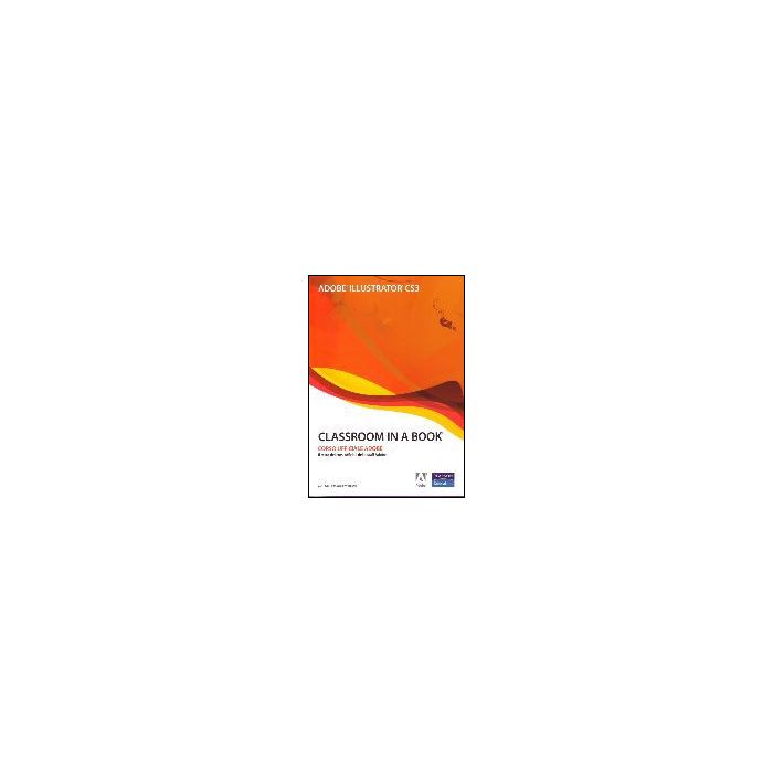 Adobe Illustrator CS3. Classroom In A Book. Con CD-ROM