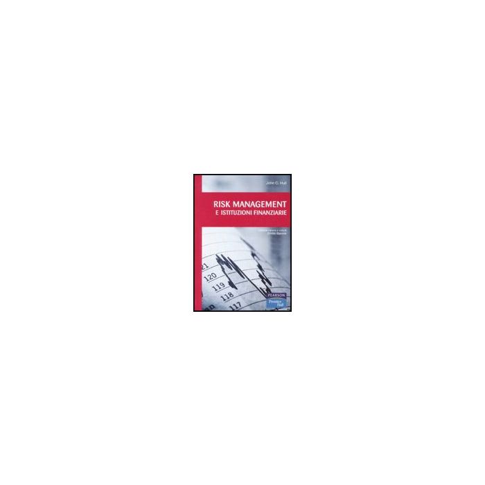 Risk Management E Istituzioni Finanziarie. Con Cd-rom