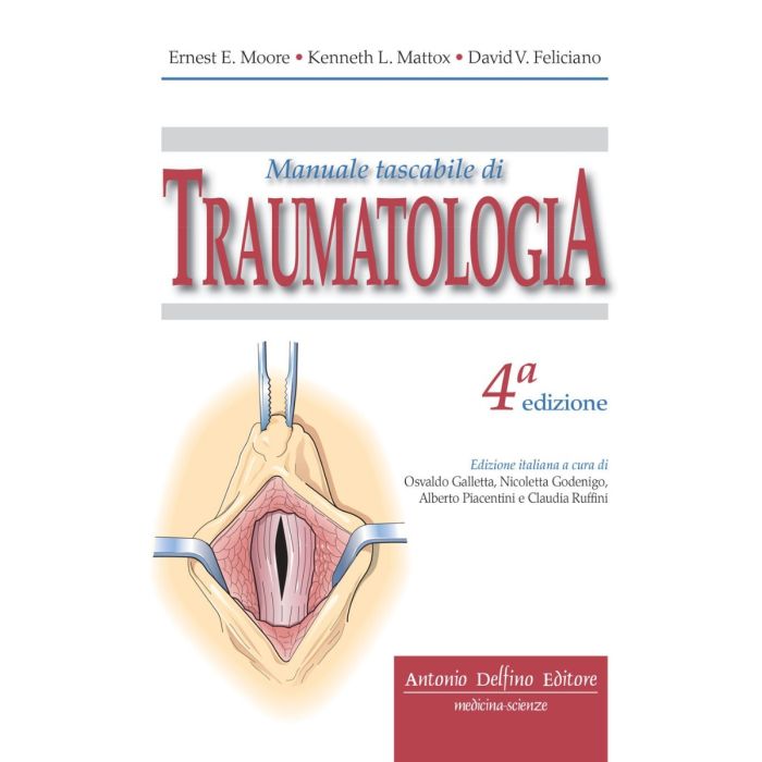 Manuale di Traumatologia tascabile Moore Mattox Delfino Antonio Editore