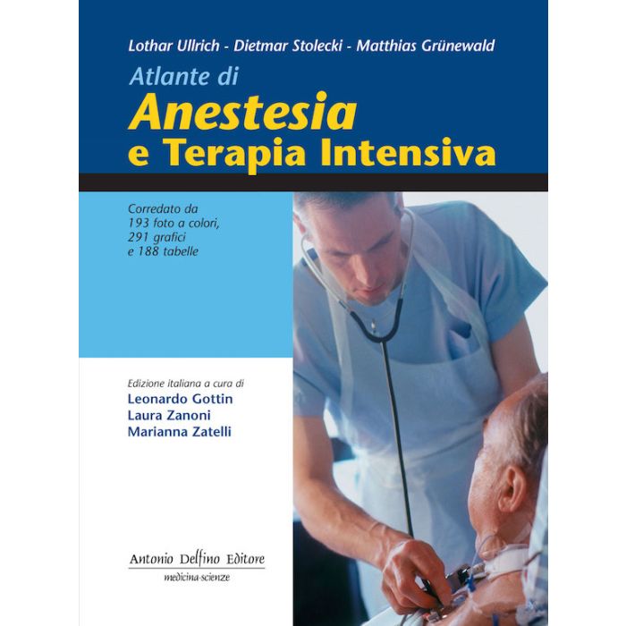 Atlante di Anestesia e Terapia Intensiva per infermieri ullrich Antonio Delfino