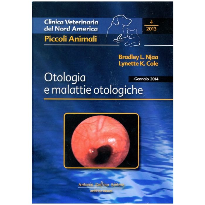 Otologia e malattie otologiche piccoli animali otorinolaringoiatria veterinaria delfino editore