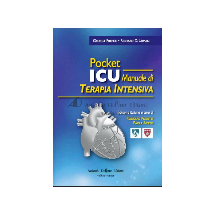 Frendl Gyorgy; Urman Richard D. - Pocket ICU Manuale di Terapia Intensiva - Delfino Antonio Editore