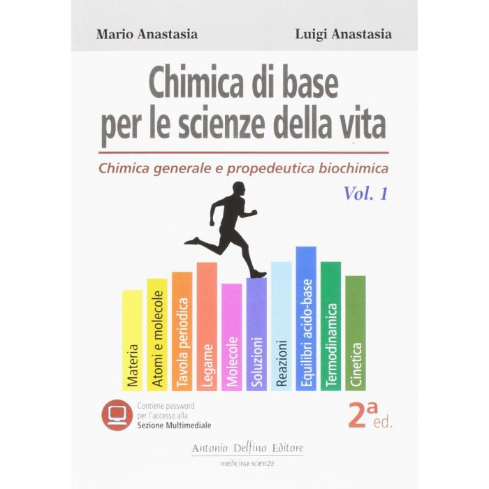 Anastasia Chimica di base per le scienze della vita chimica generale e propedeutica biochimica delfino editore Anastasia Chimica di base per le scienze della vita chimica generale e propedeutica biochimica delfino editore