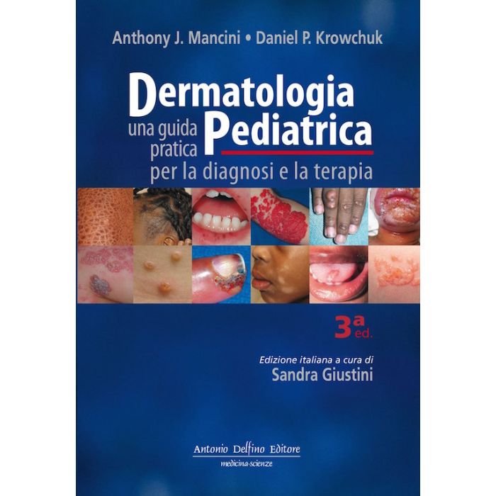 Mancini Dermatologia Pediatrica Antonio delfino editore Mancini Dermatologia Pediatrica Antonio delfino editore