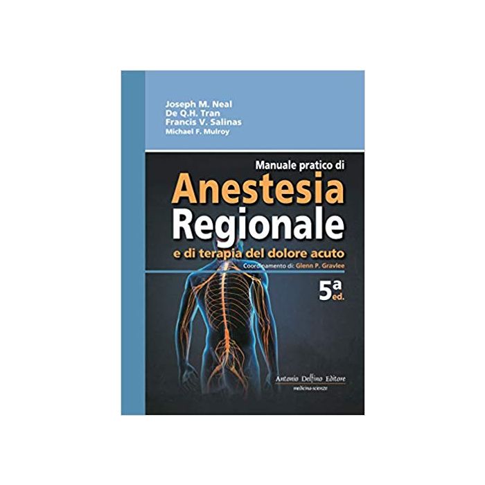 Mulrou neal Manuale pratico di Anestesia Regionale delfino editore