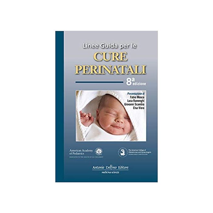 Linee Guida per le Cure Perinatali American academy of pediatrics mosca fabio Linee Guida per le Cure Perinatali American academy of pediatrics mosca fabio