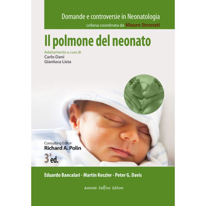 Il polmone del neonato Polin bancalari mauro stronati delfino antonio editore Il polmone del neonato Polin bancalari mauro stronati delfino antonio editore