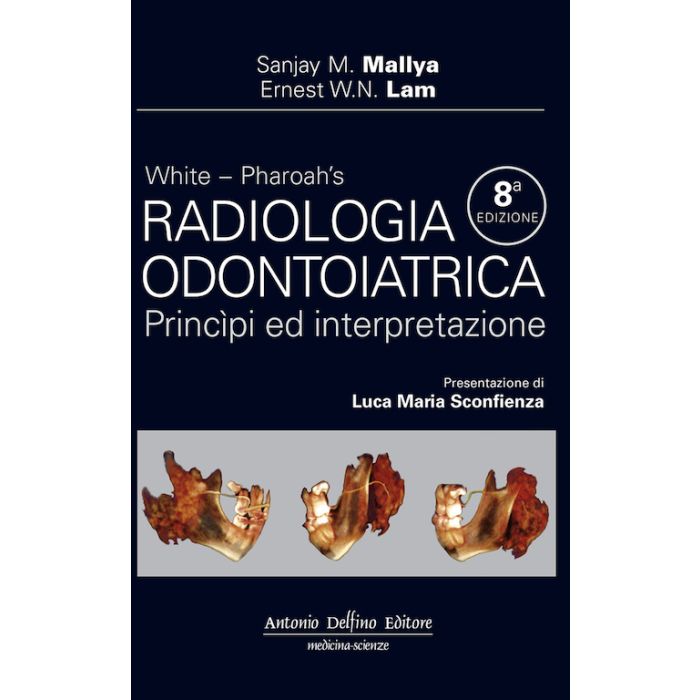 WHITE PHAROAH'S Radiologia odontoiatrica antonio delfino editore