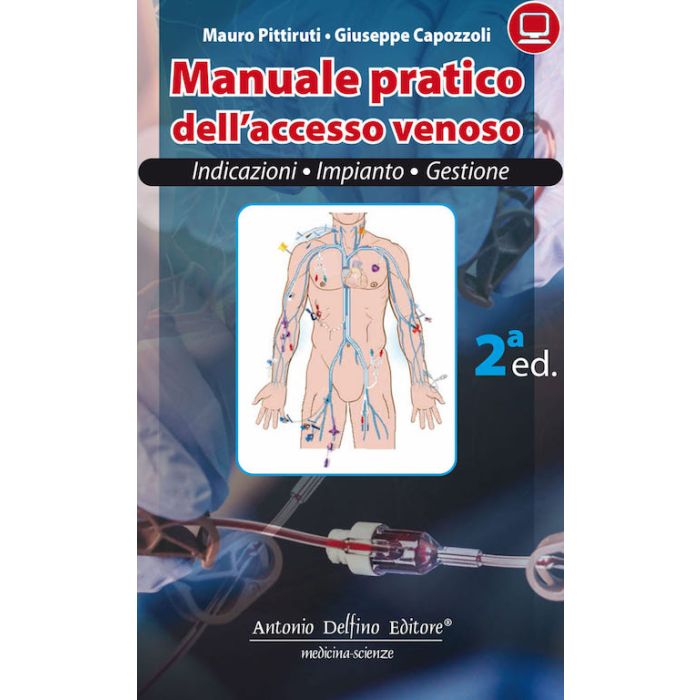 Manuale pratico dell'accesso venoso pittiruti capozzoli delfino antonio editore Manuale pratico dell'accesso venoso pittiruti capozzoli delfino antonio editore