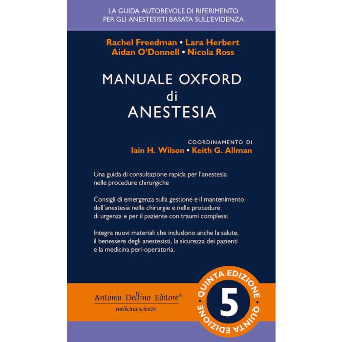 MANUALE OXFORD DI ANESTESIA 5 EDIZIONE FREEDMAN DELFINO ANTONIO EDITORE MANUALE OXFORD DI ANESTESIA 5 EDIZIONE FREEDMAN DELFINO ANTONIO EDITORE
