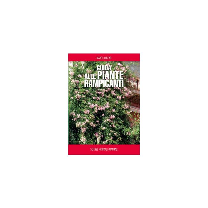 Guida alle piante rampicanti  Alberti Marco  Franco Muzzio Editore  9788874132591