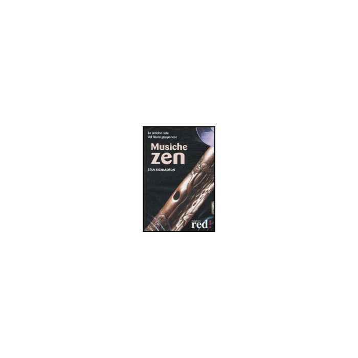 Musiche Zen. Cd Audio - Richardson Stan - Red Edizioni - 9788874470136 Musiche Zen. Cd Audio - Richardson Stan - Red Edizioni - 9788874470136