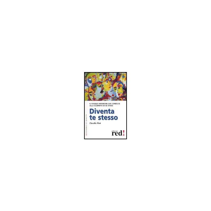 Diventa Te Stesso - Risè Claudio - Red Edizioni - 9788874470969