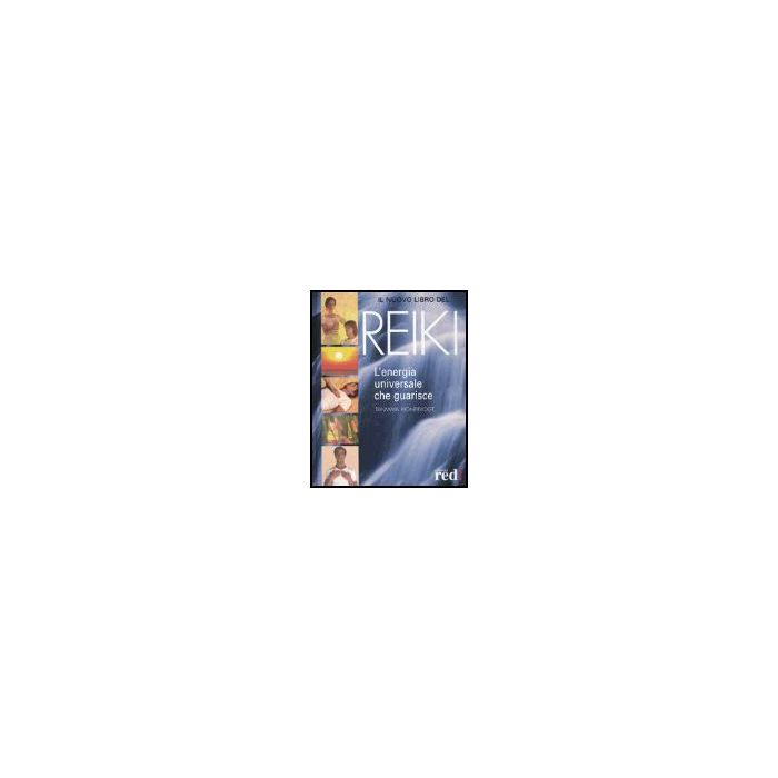 Il Nuovo Libro Del Reiki. L'energia Universale Che Guarisce  - Honervogt Tanmaya - Red Edizioni - 9788874471003