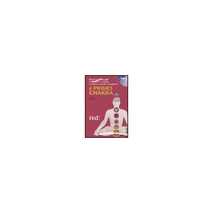 Il Primo Chakra. Cd Audio  - Fortini N.  - Red Edizioni - 9788874472239