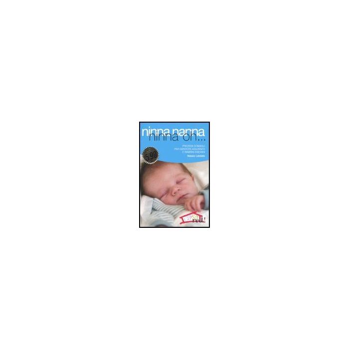 Ninna Nanna Ninna Oh... Preziosi Consigli Per Genitori Assonnati E Bambini Insonni - Laniado Nessia - Red Edizioni - 9788874474301