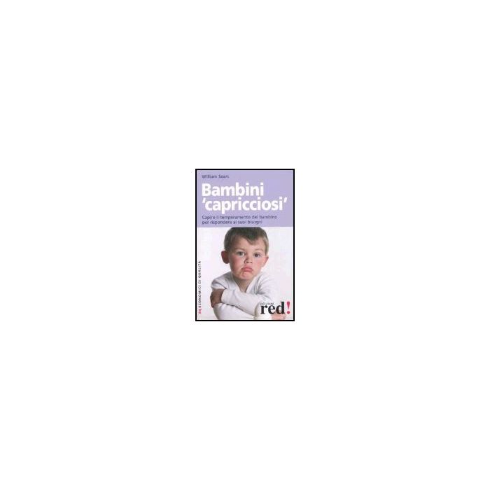 Bambini «capricciosi» - Sears William - Red Edizioni - 9788874474394