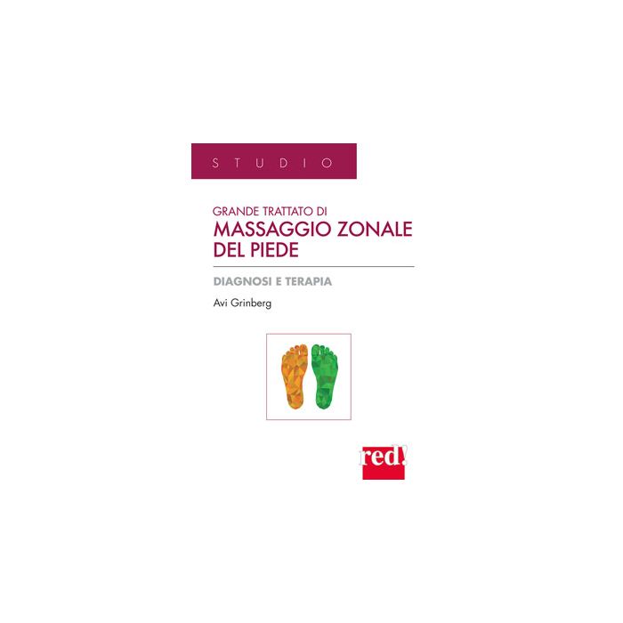 Grande Trattato Di Massaggio Zonale Del Piede - Grinberg Avi - Red Edizioni - 9788874474400