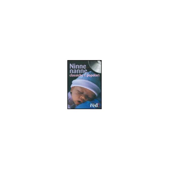 Ninne Nanne Classiche E Popolari. Cd Audio - Brera F. - Red Edizioni - 9788874474455 Ninne Nanne Classiche E Popolari. Cd Audio - Brera F. - Red Edizioni - 9788874474455