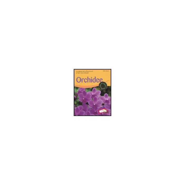 Orchidee. Le Specie Piu' Affascinanti E Facili Da Coltivare - Pinske Jorn - Red Edizioni - 9788874474660 Orchidee. Le Specie Piu' Affascinanti E Facili Da Coltivare - Pinske Jorn - Red Edizioni - 9788874474660