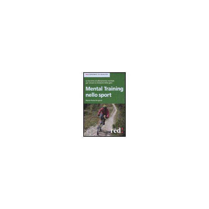 Mental Training Nello Sport - Brugnoli M. Paola - Red Edizioni - 9788874477821