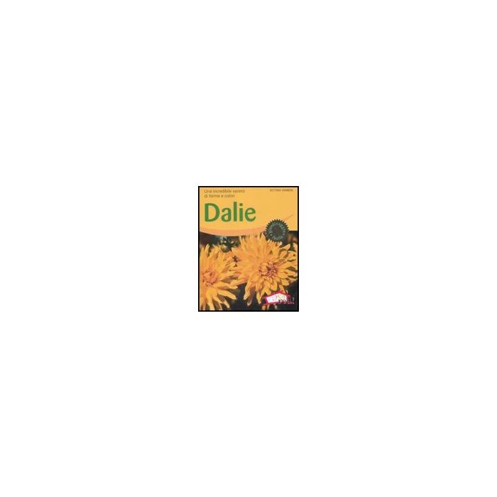 Dalie. Una Incredibile Varieta' Di Forme E Colori - Verbeek Bettina - Red Edizioni - 9788874479801
