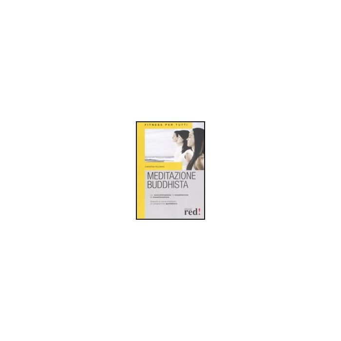 Meditazione Buddhista - Feldman Christina - Red Edizioni - 9788874479962