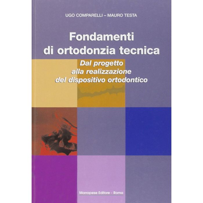 Fondamenti di ortodonzia tecnica comparelli testa marrapese Fondamenti di ortodonzia tecnica comparelli testa marrapese