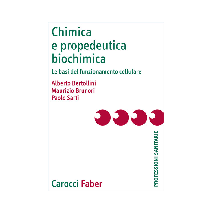 Chimica e propedeutica biochimica - Le basi del funzionamento cellulare Bertollini Brunori Chimica e propedeutica biochimica - Le basi del funzionamento cellulare Bertollini Brunori