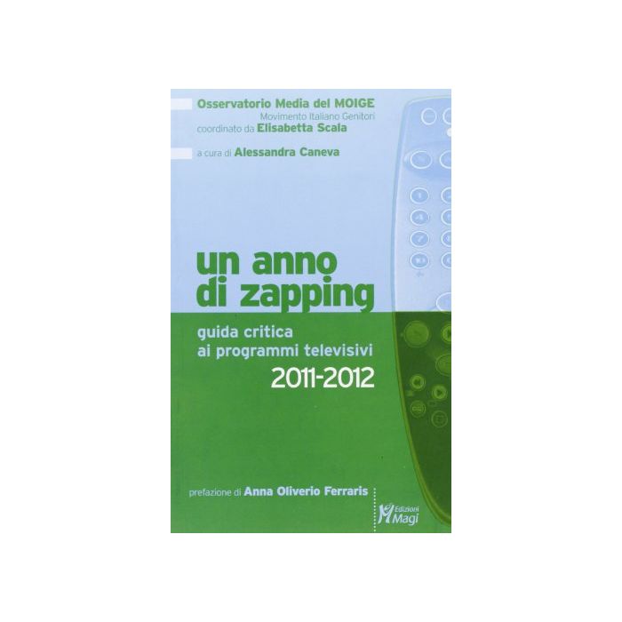 Un Anno Di Zapping. Guida Critica Ai Programmi Televisivi 2011-2012  -  - Ma. Gi. - 9788874870882 Un Anno Di Zapping. Guida Critica Ai Programmi Televisivi 2011-2012  -  - Ma. Gi. - 9788874870882