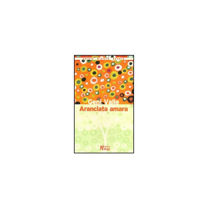 Aranciata Amara - Valle Geni - Ma. Gi. - 9788874873005