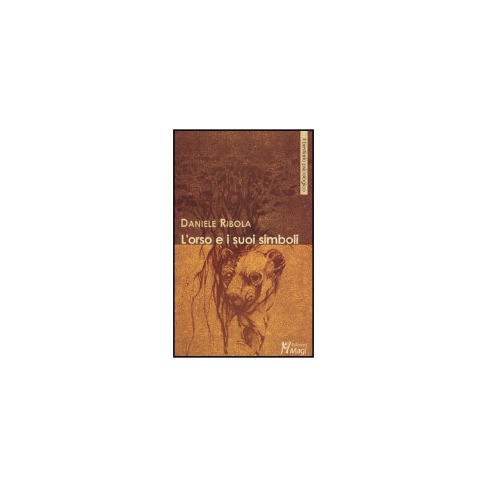 L' Orso E I Suoi Simboli  - Ribola Daniele - Ma. Gi. - 9788874873050