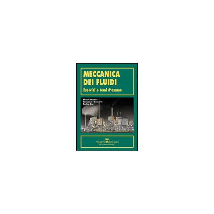 Meccanica Dei Fluidi. Esercizi E Temi D'esame