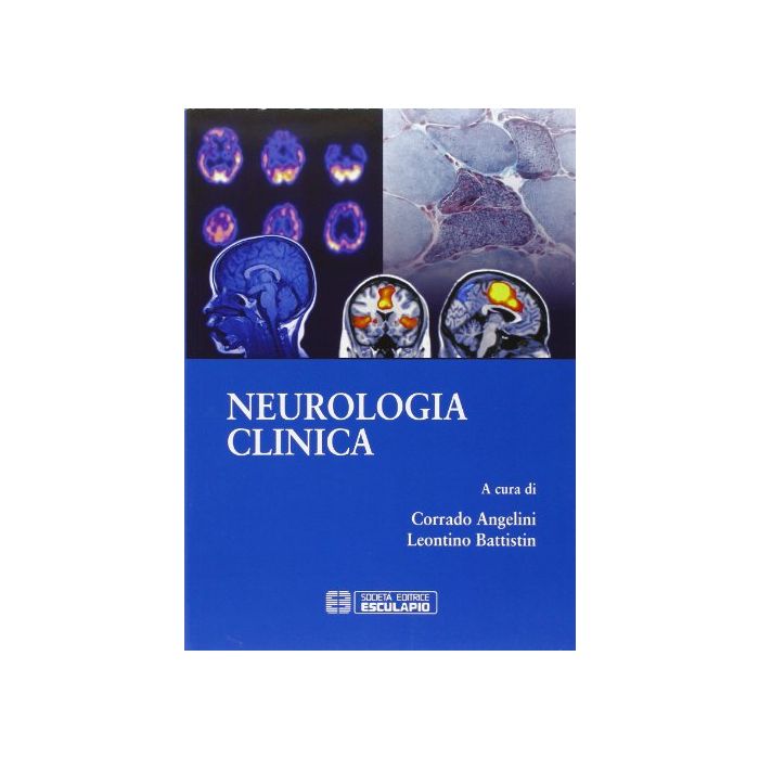 Neurologia Clinica - Angelini Battistin - Esculapio Editore