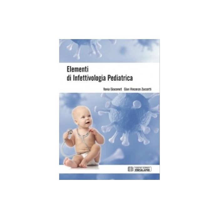 Elementi di Infettivologia Pediatrica [Giacomet; Zuccotti - Esculapio]